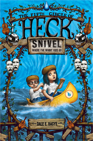 Snivel: The Fifth Circle of Heck by Dale E. Basye