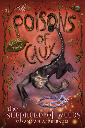 The Poisons of Caux: The Shepherd of Weeds (Book III) by Susannah Appelbaum