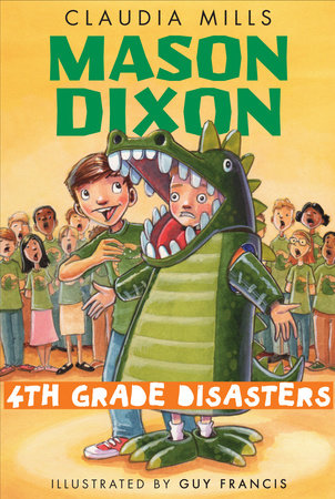 Mason Dixon: Fourth-Grade Disasters by Claudia Mills
