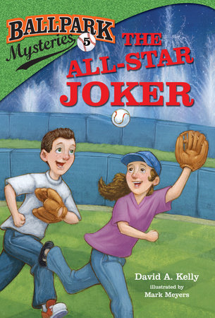 Ballpark Mysteries #5: The All-Star Joker by David A. Kelly