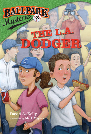 Ballpark Mysteries #3: The L.A. Dodger by David A. Kelly