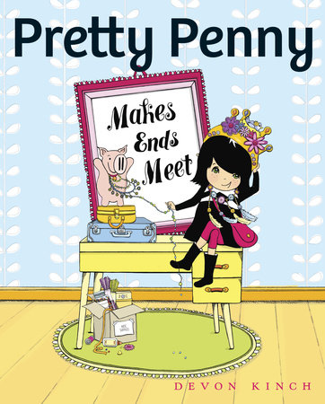 Pretty Penny Makes Ends Meet by Devon Kinch