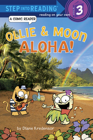 Ollie & Moon: Aloha! (Step into Reading Comic Reader) by Diane Kredensor