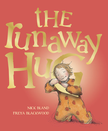 The Runaway Hug by Nick Bland
