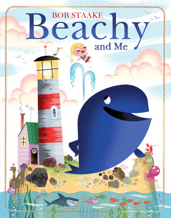 Beachy and Me by Bob Staake