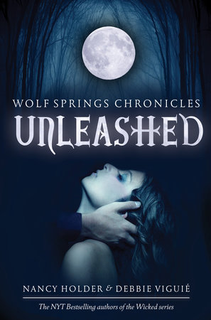 Unleashed by Nancy Holder and Debbie Viguie