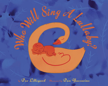 Who Will Sing a Lullaby? by Dee Lillegard