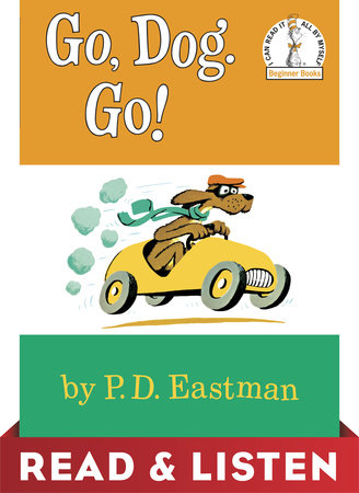 Go, Dog. Go! by P.D. Eastman
