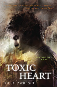 Toxic Heart: A Mystic City Novel
