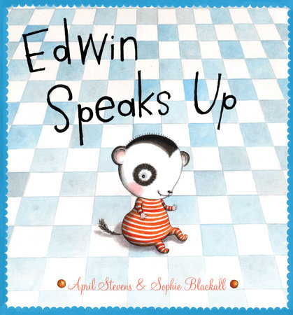 Edwin Speaks Up by April Stevens