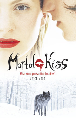 Mortal Kiss by Alice Moss