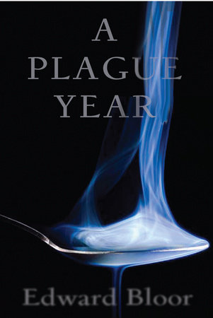 A Plague Year by Edward Bloor