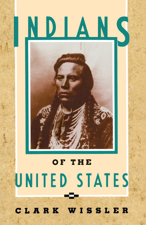 Indians of the United States by Clark Wissler