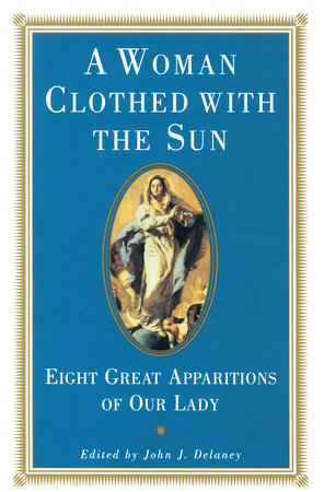 A Woman Clothed with the Sun by John J. Delaney