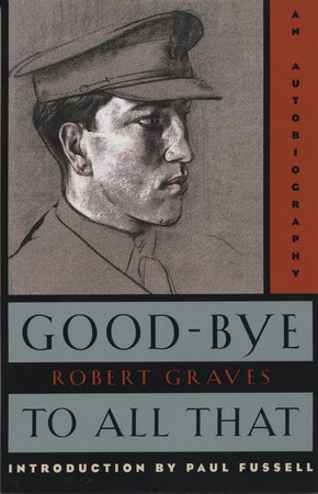 Good-Bye to All That by Robert Graves