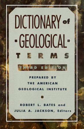 Dictionary of Geological Terms by American Geological Institute
