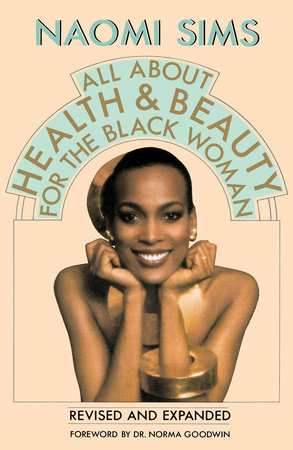 All About Health and Beauty for the Black Woman by Naomi Sims