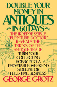 Double Your Money in Antiques in 60 Days