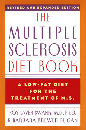The Multiple Sclerosis Diet Book by Roy Laver Swank and Barbara Brewer Dugan