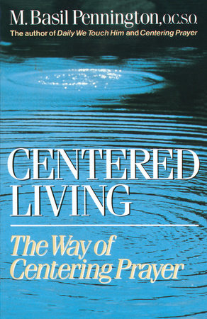 Centered Living by Basil Pennington