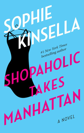 Shopaholic Takes Manhattan by Sophie Kinsella