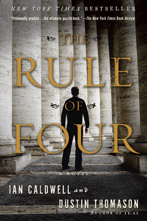 The Rule of Four by Ian Caldwell and Dustin Thomason