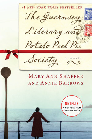 The Guernsey Literary and Potato Peel Pie Society (Movie Tie-In Edition) by Mary Ann Shaffer and Annie Barrows