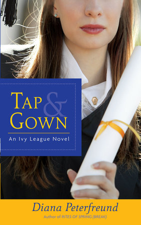 Tap & Gown by Diana Peterfreund