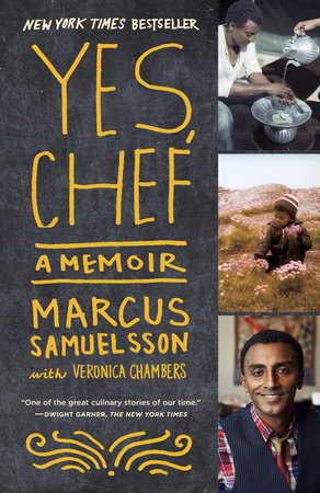 Yes, Chef by Marcus Samuelsson and Veronica Chambers