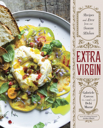 Extra Virgin by Gabriele Corcos and Debi Mazar
