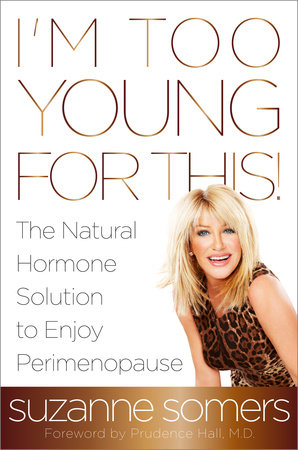 I'm Too Young for This! by Suzanne Somers