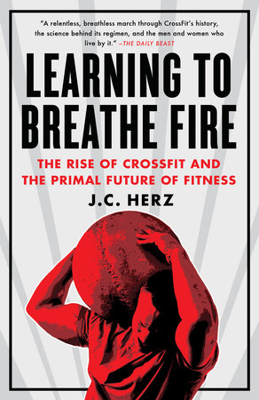 Learning to Breathe Fire by J.C. Herz