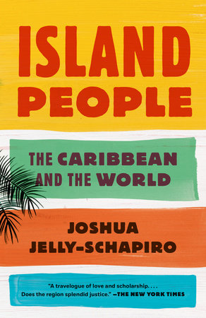 Island People by Joshua Jelly-Schapiro