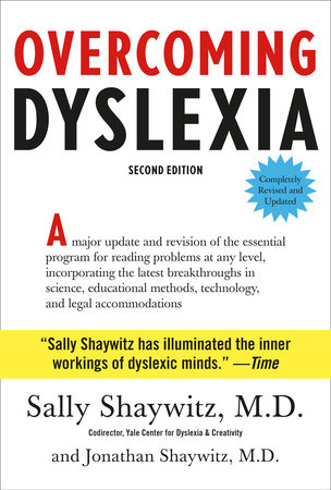 Overcoming Dyslexia by Sally Shaywitz, M.D. and Jonathan Shaywitz MD