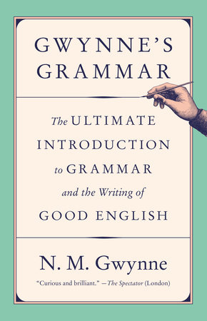 Gwynne's Grammar by N.M. Gwynne