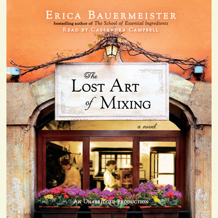 The Lost Art of Mixing by Erica Bauermeister