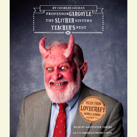 Tales from Lovecraft Middle School #1, #2, and #3 by Charles Gilman