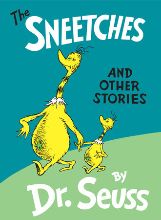 The Sneetches and Other Stories by Dr. Seuss