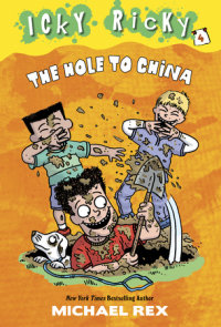 Icky Ricky #4: The Hole to China