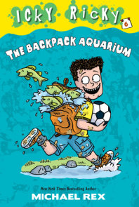 Icky Ricky #6: The Backpack Aquarium