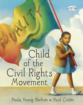 Child of the Civil Rights Movement by Paula Young Shelton