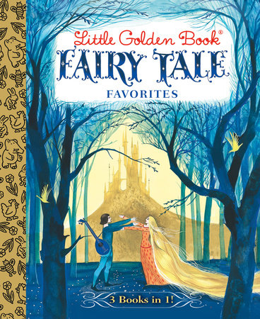 Little Golden Book Fairy Tale Favorites by Brothers Grimm and Hans Christian Andersen