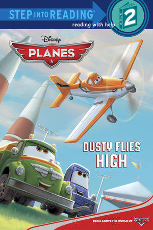 Dusty Flies High (Disney Planes) by Susan Amerikaner