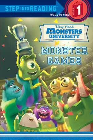 Monster Games (Disney/Pixar Monsters University) by Melissa Lagonegro