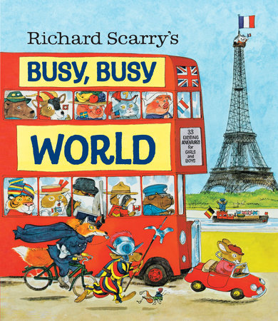 Richard Scarry's Busy, Busy World by Richard Scarry