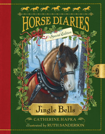 Horse Diaries #11: Jingle Bells (Horse Diaries Special Edition) by Catherine Hapka