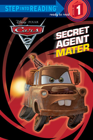 Secret Agent Mater (Disney/Pixar Cars 2) by Melissa Lagonegro