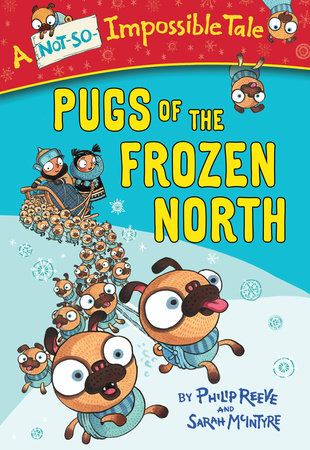 Pugs of the Frozen North by Philip Reeve