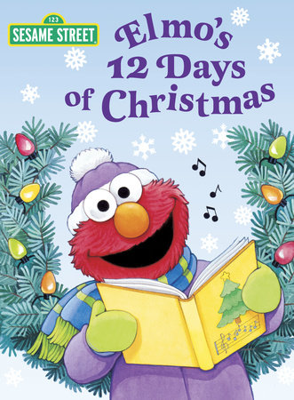 Elmo's 12 Days of Christmas (Sesame Street) by Sarah Albee