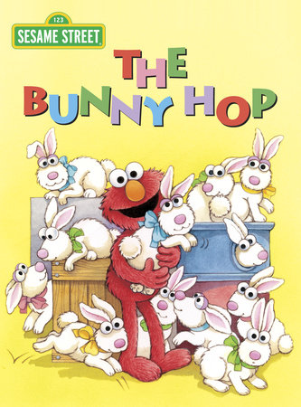 The Bunny Hop (Sesame Street) by Sarah Albee